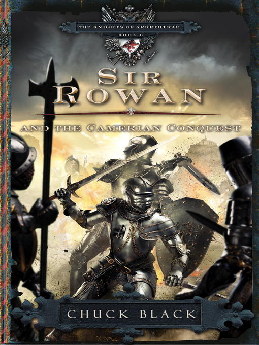 Title details for Sir Rowan and the Camerian Conquest by Chuck Black - Available
